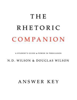 The Rhetoric Companion: A Student's Guide to Power in Persuasion