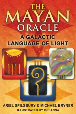 The Mayan Oracle: A Galactic Language of Light [With Full Color Cards]