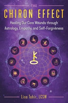 The Chiron Effect: Healing Our Core Wounds Through Astrology, Empathy, and Self-Forgiveness Subscription