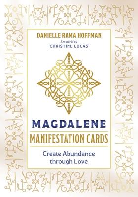 Magdalene Manifestation Cards: Create Abundance Through Love [With Booklet]