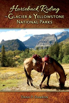 Horseback Riding in Glacier & Yellowstone National Parks