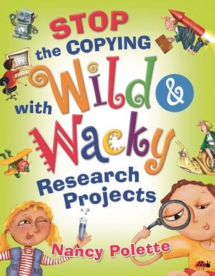 Stop the Copying with Wild and Wacky Research Projects