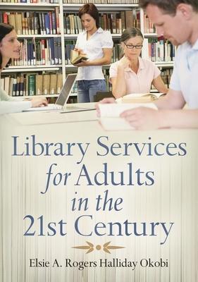 Library Services for Adults in the 21st Century