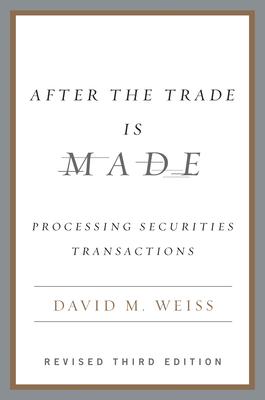 After the Trade Is Made: Processing Securities Transactions