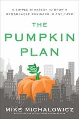 The Pumpkin Plan: A Simple Strategy to Grow a Remarkable Business in Any Field Subscription