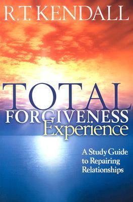 Total Forgiveness Experience: A Study Guide to Repairing Relationships