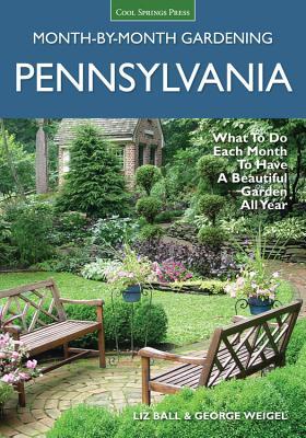 Pennsylvania Month-By-Month Gardening: What to Do Each Month to Have a Beautiful Garden All Year Subscription