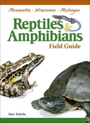 Reptiles & Amphibians of Minnesota, Wisconsin and Michigan Field Guide