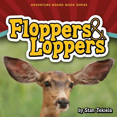 Floppers & Loppers