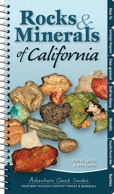 Rocks & Minerals of California: Your Way to Easily Identify Rocks & Minerals