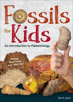 Fossils for Kids: An Introduction to Paleontology