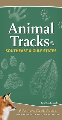 Animal Tracks of the Southeast & Gulf States: Your Way to Easily Identify Animal Tracks