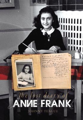 The Lost Diary of Anne Frank