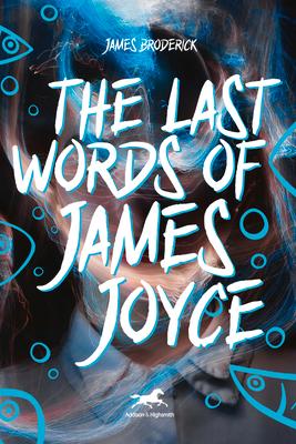 The Last Words of James Joyce