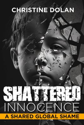 Shattered Innocence: A Shared Global Shame