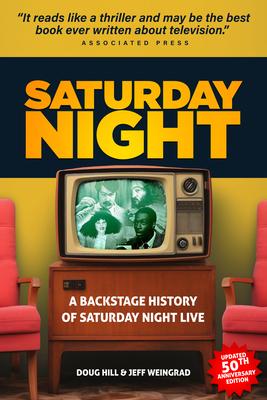 Saturday Night: A Backstage History of Saturday Night Live