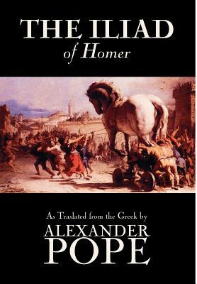 The Iliad by Homer, Classics, Literary Criticism, Ancient and Classical, Poetry, Ancient, Classical & Medieval