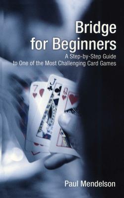 Bridge for Beginners: A Step-By-Step Guide to One of the Most Challenging Card Games Subscription