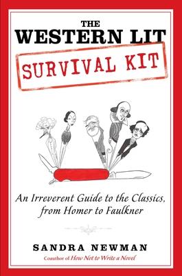 The Western Lit Survival Kit: An Irreverent Guide to the Classics, from Homer to Faulkner Subscription