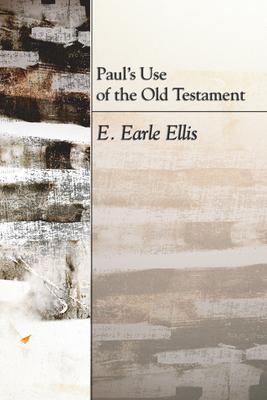 Paul's Use of the Old Testament