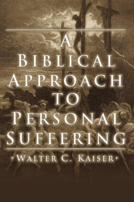 A Biblical Approach to Personal Suffering