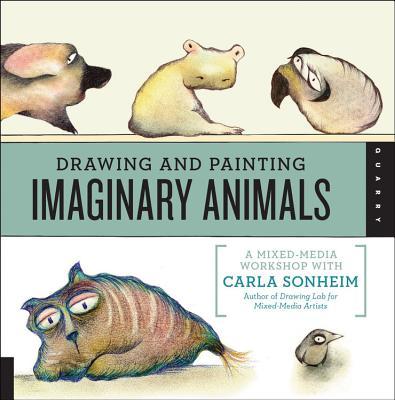 Drawing and Painting Imaginary Animals: A Mixed-Media Workshop with Carla Sonheim