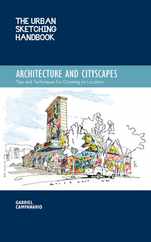 The Urban Sketching Handbook Architecture and Cityscapes: Tips and Techniques for Drawing on Location Subscription
