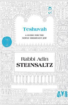 Teshuva: A Guide for the Newly Observant Jew