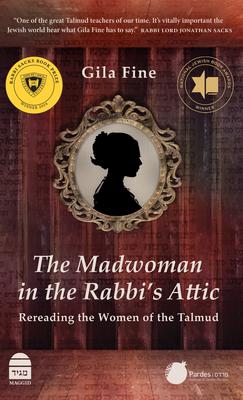 The Madwoman in the Rabbi's Attic: Rereading the Women of the Talmud Subscription