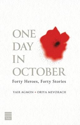 One Day in October: Forty Heroes, Forty Stories