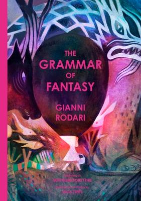 The Grammar of Fantasy: An Introduction to the Art of Inventing Stories Subscription