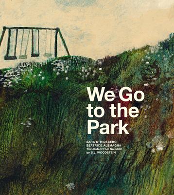 We Go to the Park: A Picture Book