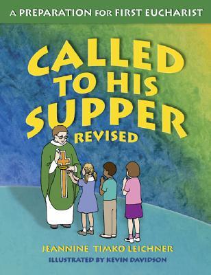 Called to His Supper: A Preparation for First Eucharist, Revised