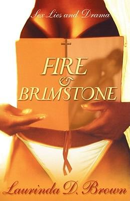 Fire & Brimstone: Sex, Lies and Drama