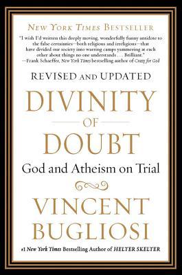 Divinity of Doubt: God and Atheism on Trial