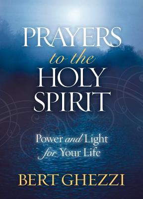 Prayers to the Holy Spirit: Power and Light for Your Life