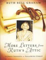 More Letters from Ruth's Attic: 31 Daily Insights on Following Christ Subscription