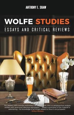 Wolfe Studies: Essays and Critical Reviews