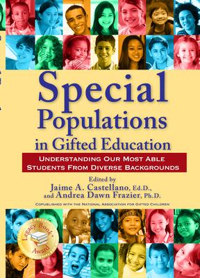 Special Populations in Gifted Education: Understanding Our Most Able Students From Diverse Backgrounds