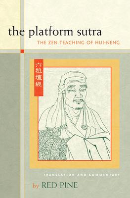 The Platform Sutra: The Zen Teaching of Hui-Neng