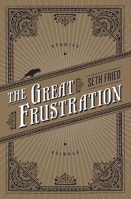 The Great Frustration: Stories