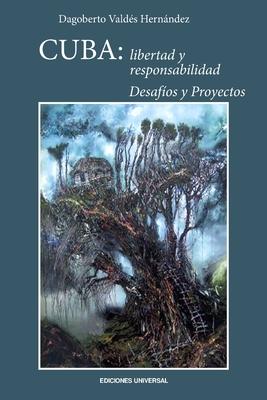 Cuba: Libertad Y Responsabilidad. Desafos Y Proyectos Subscription