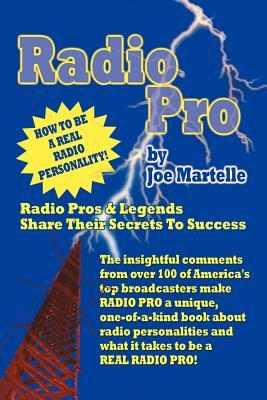 Radio Pro: The Making of an On-Air Personality and What It Takes