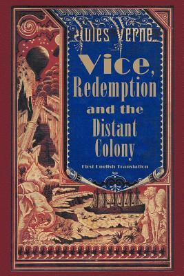 Vice, Redemption and the Distant Colony Subscription