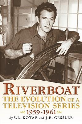 Riverboat: The Evolution of a Television Series, 1959-1961