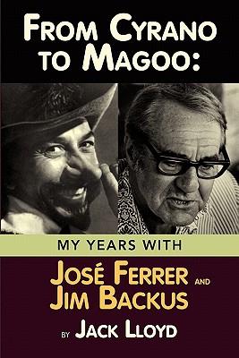 From Cyrano to Magoo: My Years with Jose Ferrer and Jim Backus Subscription