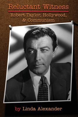 Reluctant Witness: Robert Taylor, Hollywood & Communism Subscription