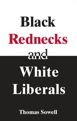 Black Rednecks & White Liberals