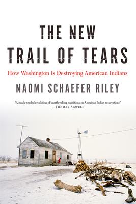 The New Trail of Tears: How Washington Is Destroying American Indians