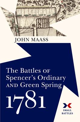 The Battles of Spencer's Ordinary and Green Spring, 1781 Subscription